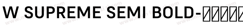 W SUPREME SEMI BOLD字体转换